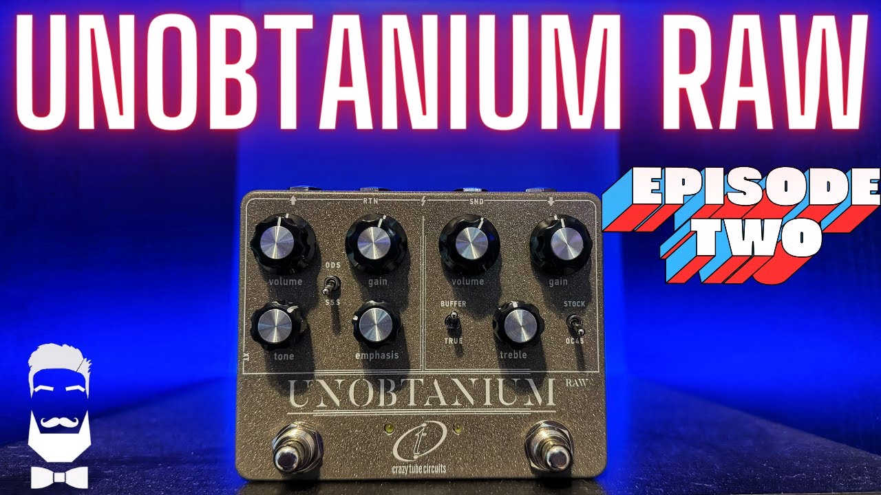 Unobtanium Raw — Crazy Tube Circuits