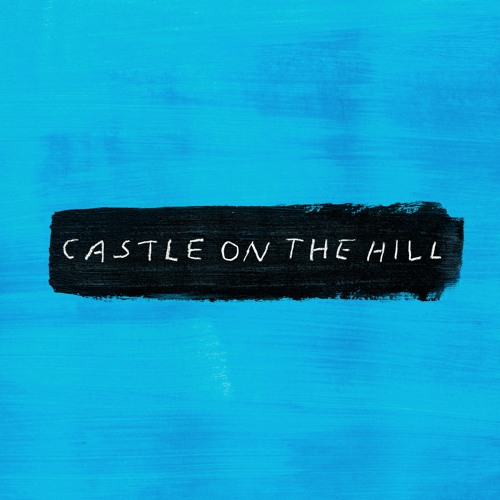 Stream Castle on the Hill by Ed Sheeran | Listen online for free