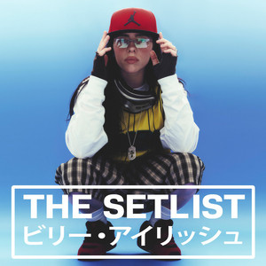 THE SETLIST：ビリー・アイリッシュ 2025年来日公演「Billie Eilish