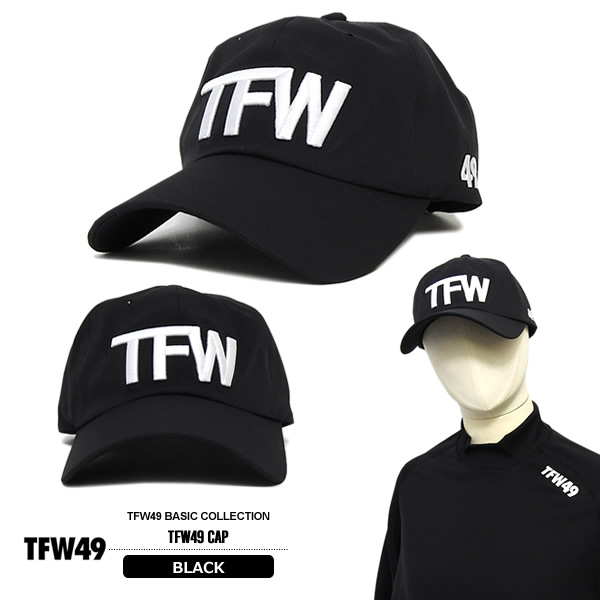 TFW49［ティーエフダブリューフォーティーナイン］TFW49 CAP/キャップ