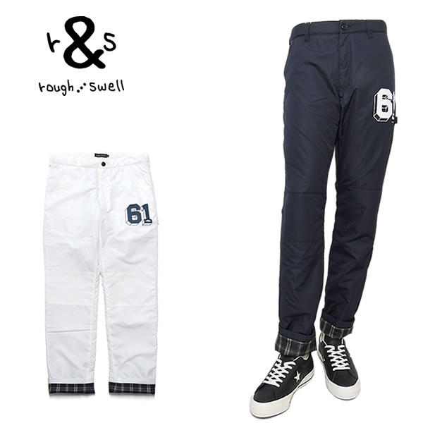rough&swell［ラフアンドスウェル］61 SPIKE/中綿キルティングパンツ