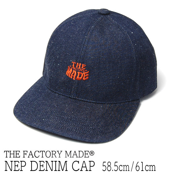 THE FACTORY MADE(ザファクトリーメイド) デニムキャップ NEP DENIM