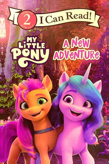 A New Adventure (My Little Pony, I Can Read, Level 2) by Sia