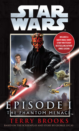 The Phantom Menace: Star Wars: Episode I by Terry Brooks Based on
