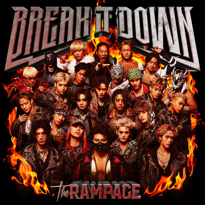 BREAK IT DOWN(CD+Blu-ray)｜THE RAMPAGE from EXILE TRIBE｜mu-moショップ