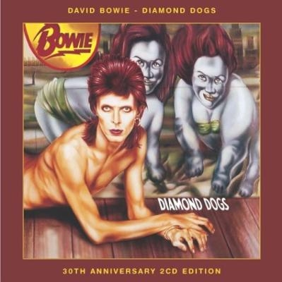 Diamond Dogs -ダイアモンドの犬 30th Anniversary Edition : David