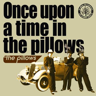 once upon a time in the pillows : the pillows | HMV&BOOKS online