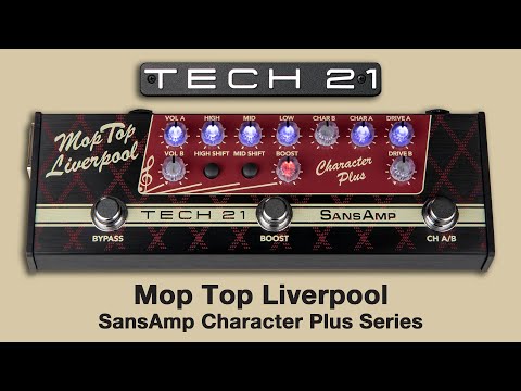 Tech 21 SansAmp Character Plus - Mop Top Liverpool | Sweetwater