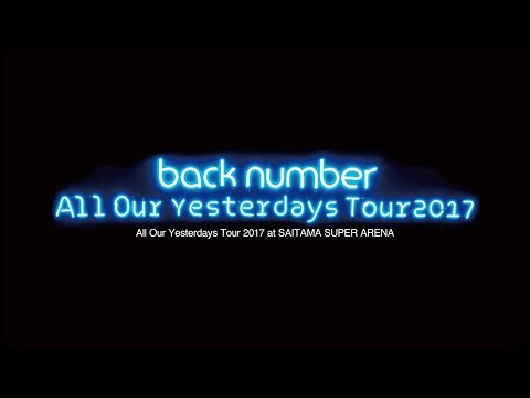 All Our Yesterdays Tour 2017 at SAITAMA SUPER ARENA [初回限定盤