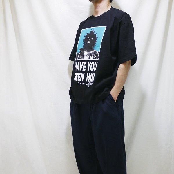soldout! _ TBPR FW24-TBKB11 HAVE YOU SEEN HIM T-SHIRT