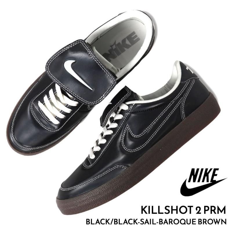 NIKE KILLSHOT 2 PRM BLACK/BLACK-SAIL-BAROQUE BROWN ナイキ キル