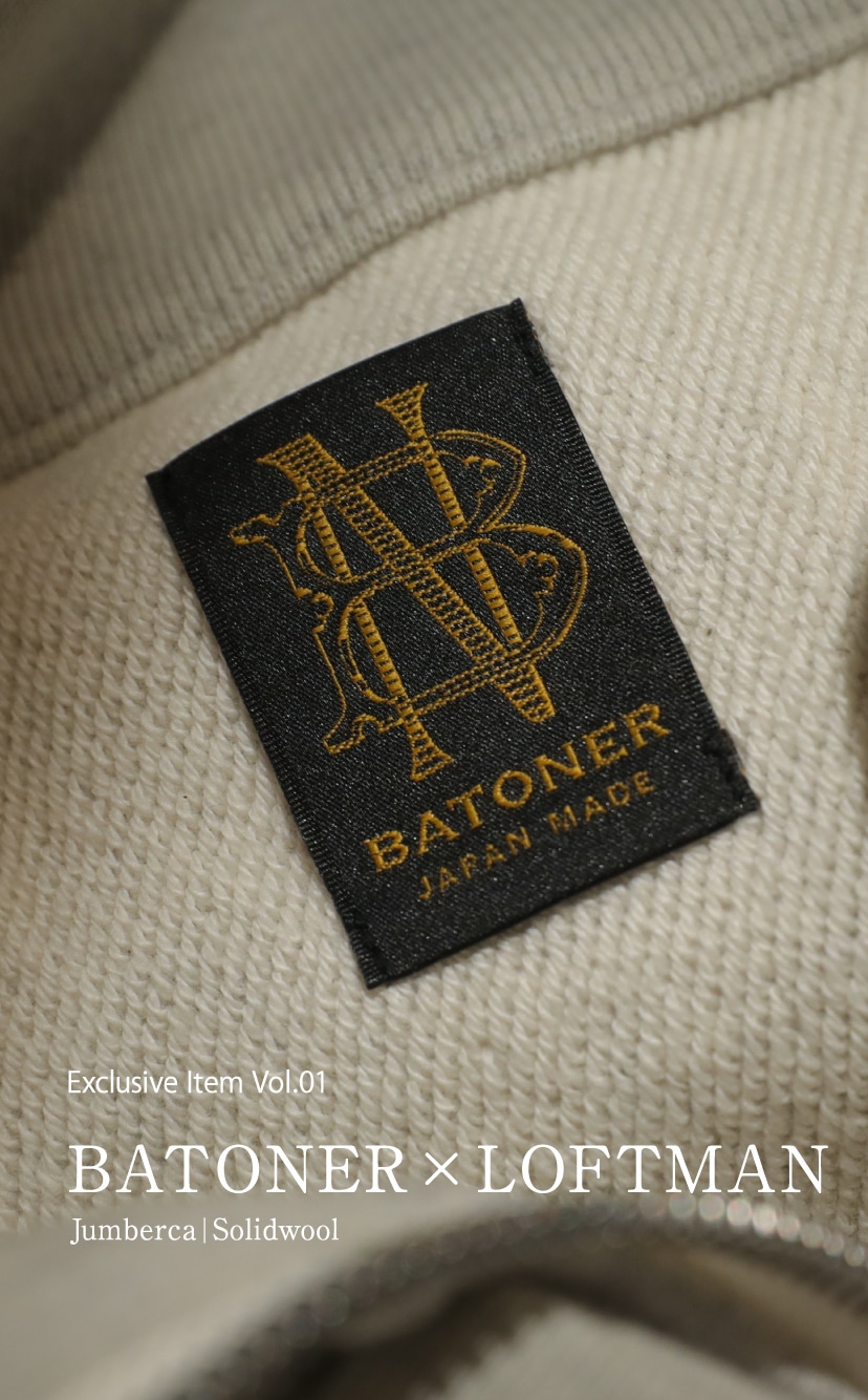 LOFTMAN | BATONER×LOFTMAN Special Collection