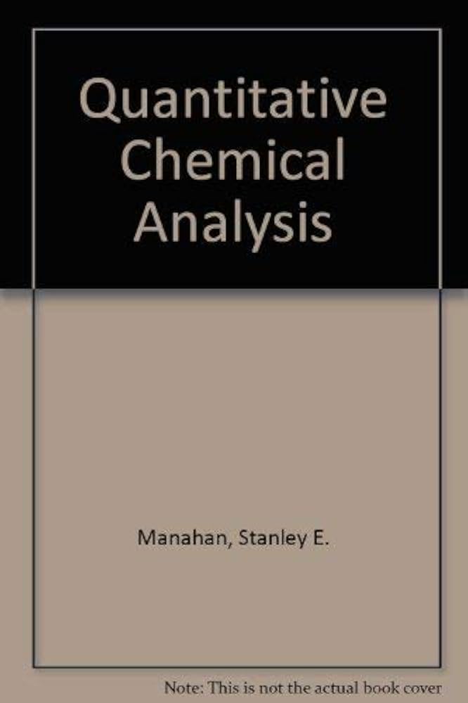 Amazon.com: Quantitative Chemical Analysis: 9780534055387: Manahan