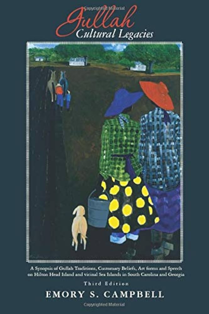 Gullah Cultural Legacies: A Synopsis of Gullah Traditions