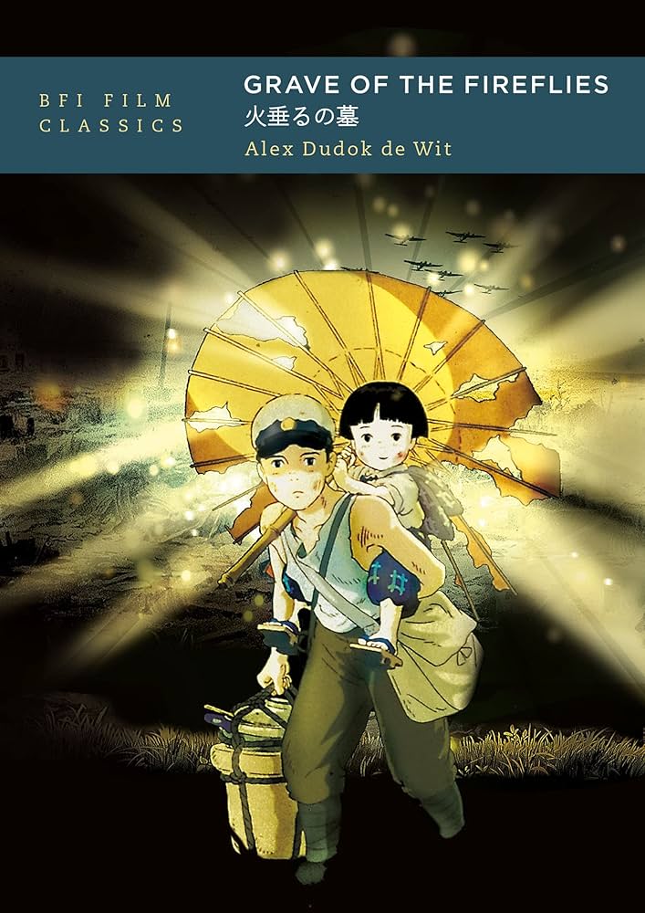 Amazon | Grave of the Fireflies (Bfi Film Classics) | Wit, Alex