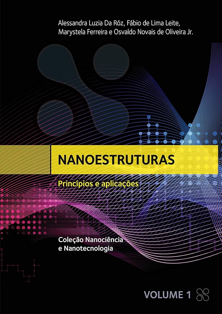 Nanoestruturas - Princípios e Aplicações: Volume 1 | Amazon.com.br