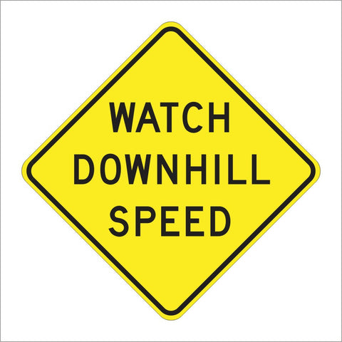 SW4-1 (CA) WATCH DOWNHILL SPEED SIGN – Main Street Signs, Athaco Inc.