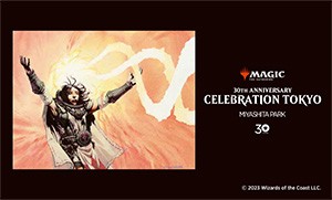 30TH ANNIVERSARY CELEBRATION TOKYO 2023.9.1-9.10｜マジック：ザ
