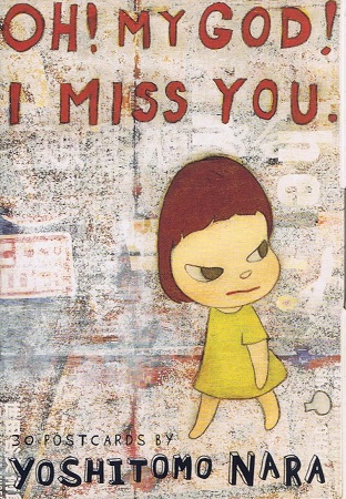 OH! MY GOD! I MISS YOU! ポストカードブック / 奈良美智 | ON THE BOOKS