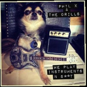 Phil X & The Drills Concerts & Live Tour Dates: 2026-2027 Tickets