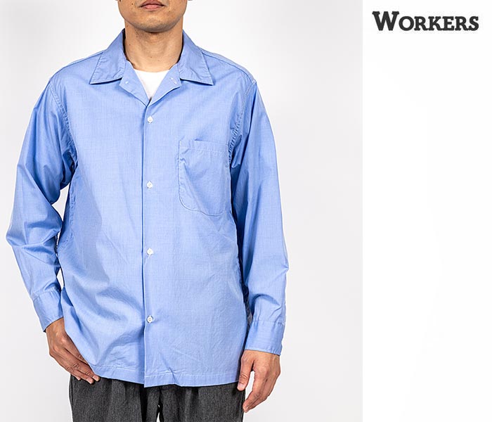 ワーカーズ WORKERS オープンカラーシャツ ブロードクロス Open Collar