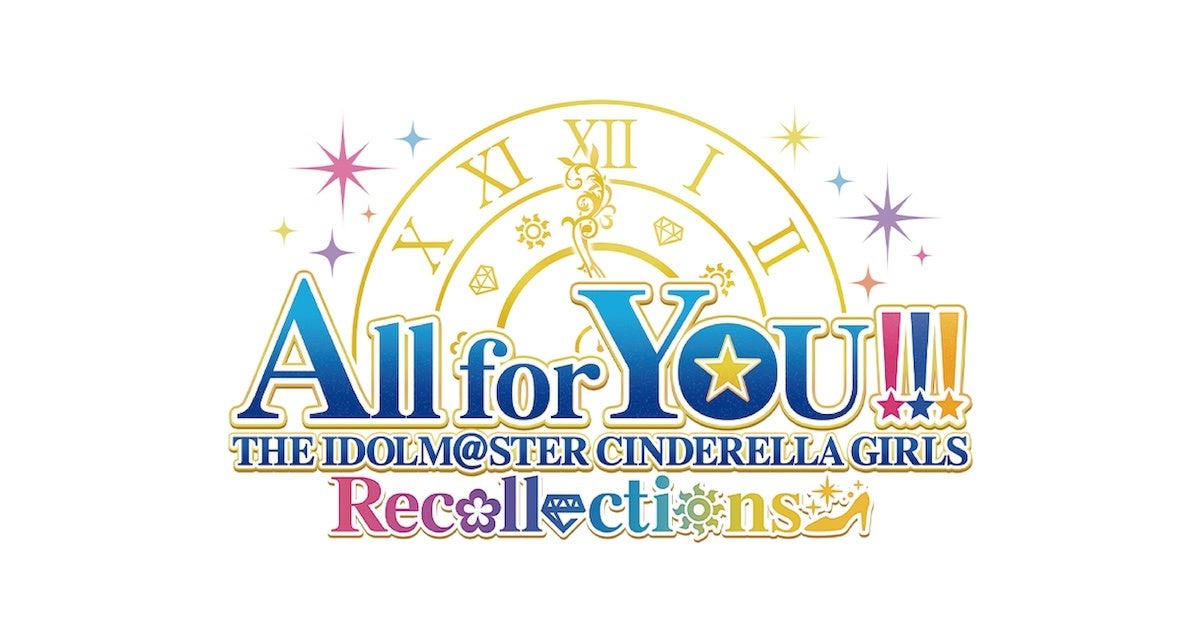 All for YOU!!! THE IDOLM@STER CINDERELLA GIRLS Recollections」の
