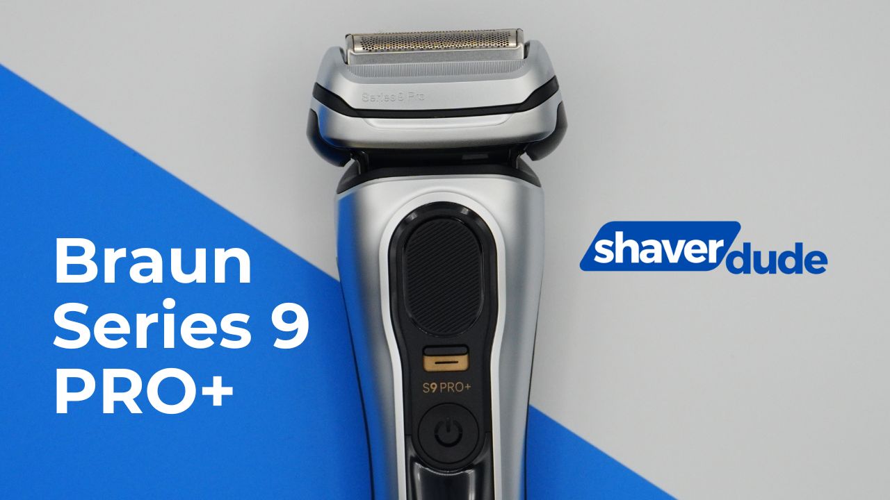Braun Series 9 Pro+ Review - Shaver Dude