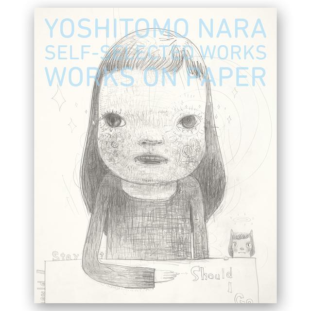 奈良美智 YOSHITOMO NARA SELF-SELECTED WORKS WORKS ON PAPER 奈良