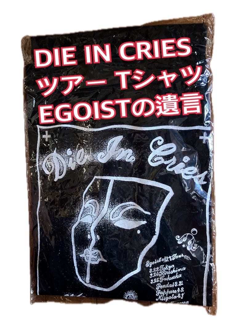 DIE IN CRIES ツアーTシャツ EGOISTの遺言 デランジェ ラルク
