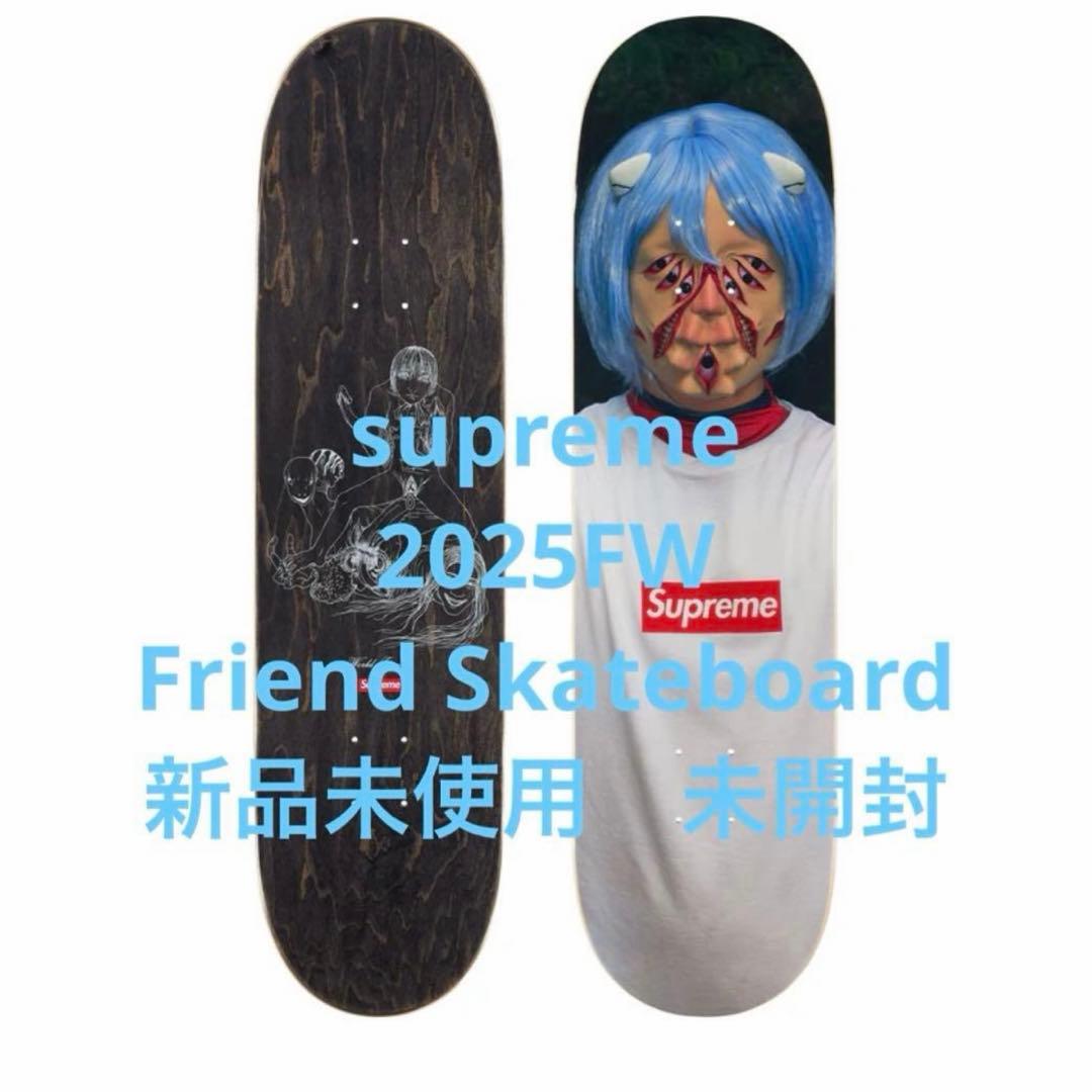 supreme 2025FW Friend Skateboard デッキ