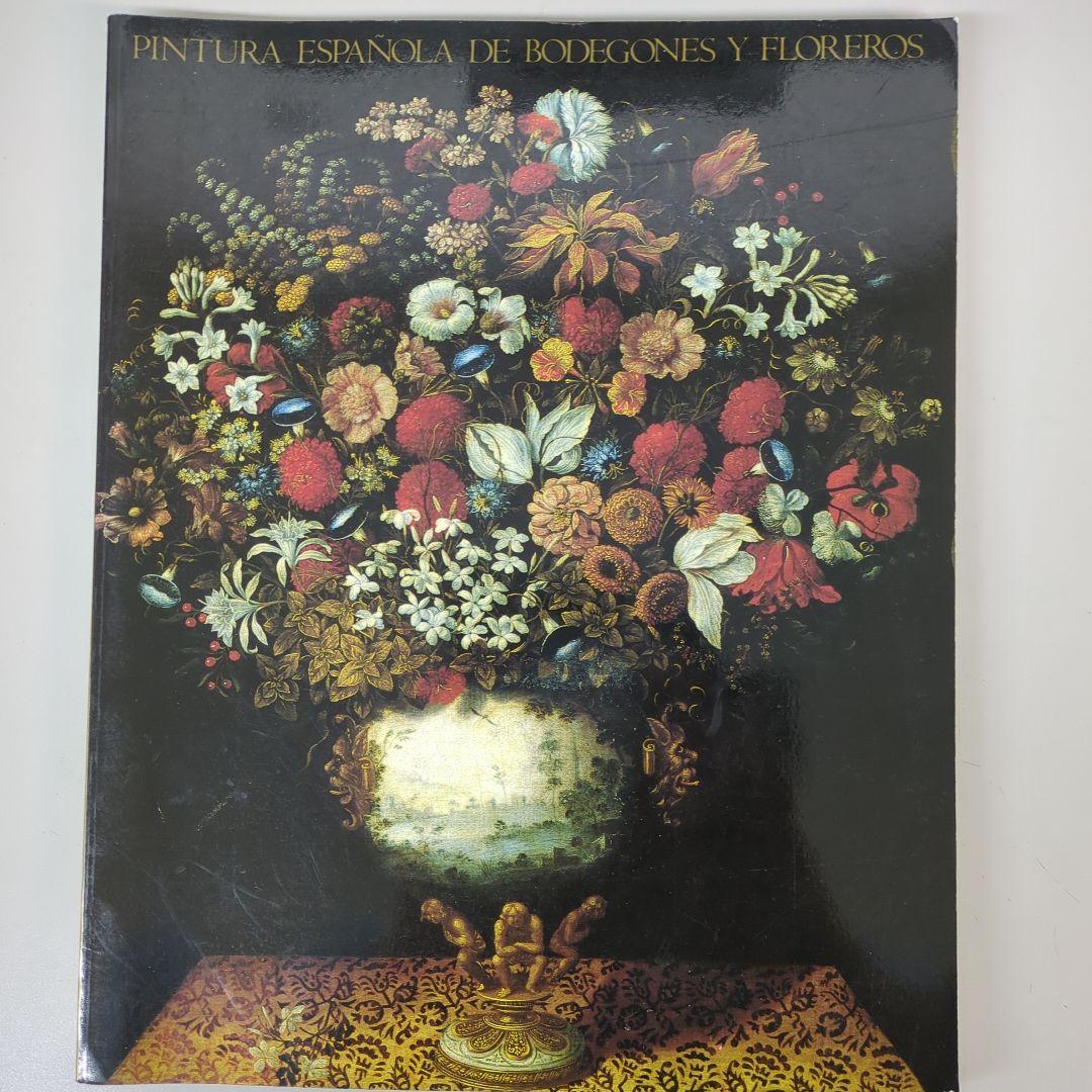 PINTURA ESPAÑOLA DE BODEGONES Y FLOREROS